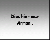 Das war ein Bild von Armani!